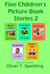 Five Children's Picture Book Stories 2 - Picture Book Stories, #2