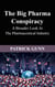 The Big Pharma Conspiracy