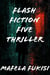 Flash fiction five thriller - Flash fiction five 2025, #1