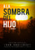 A la sombra del hijo - El ojo de la luna, #2