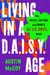 Living in a D.A.I.S.Y. Age - The Music, Culture, and World De La Soul Made
