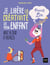Je libère la créativité de mon enfant