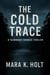 The Cold Trace - Dr. Eva Thompson, #1