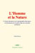 L’Homme et la Nature - L’action humaine sur la géographie physique, et Sentiment de la nature dans les sociétés modernes