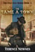 To Tame a Town - The Fast Gun Series, #3