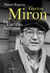 Gaston Miron - la vie d'un homme