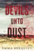 Devils Unto Dust