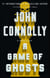 A Game of Ghosts - A Thriller