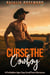 Curse the Cowboy: A Forbidden Age-Gap Small Town Romance - The Obsessive Cowboy Series