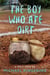 The Boy Who Ate Dirt