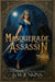 Masquerade Assassin: An Epic Fantasy Novella Adventure - Tales of Tarza, #2