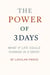 The Power of 3 Days