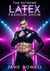 The Extreme Latex Fashion Show