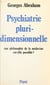 Psychiatrie pluridimensionnelle - Une philosophie de la médecine est-elle possible ?