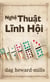 Nghệ Thuật Lĩnh Hội