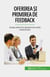 Oferirea ?i primirea de feedback - Esen?a oferirii ?i primirii de critici constructive