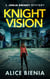 Knight Vision - A Jorja Knight Mystery, #4