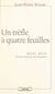 Un trèfle à quatre feuilles - Mai 43 - Mai 46. De la Corrèze au Danube
