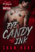 Eye Candy Ink: Die komplette Serie - Eye Candy Ink, #6