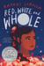 Red, White, and Whole - A Newbery Honor Award Winner