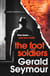 The Foot Soldiers - A Sunday Times Thriller of the Month