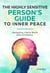 The Highly Sensitive Person’s Guide to Inner Peace: Navigating a Noisy World with Confidence