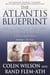 The Atlantis Blueprint - Unlocking the Ancient Mysteries of a Long-Lost Civilization