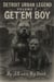 Detroit Urban Legend volume 7 Get'em Boy - Detroit Urban Legends, #7