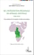 De l'intégration régionale en Afrique centrale (1960-2010) - Une analyse de cinquante années de pratique