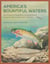 America's Bountiful Waters - 150 Years of Fisheries Conservation and the U.S. Fish & Wildlife Service