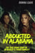 Abducted in Alabama : The True Story of J.B. Beasley & Tracie Hawlett