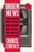Broken News - Why the Media Rage Machine Divides America and How to Fight Back