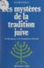 Les mystères de la tradition juive - D'Abraham à la fondation d'Israël