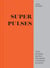 Super Pulses - Truly modern recipes for beans, chickpeas & lentils