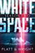 WhiteSpace: Season Two - WhiteSpace, #2