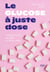 Le glucose à juste dose