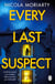 Every Last Suspect - The twisty unputdownable new suspense thriller from the international bestseller!