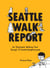 Seattle Walk Report - An Illustrated Walking Tour through 23 Seattle Neighborhoods