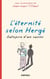 L'Eternité selon Hergé - Autopsie d'un succès