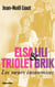 Elsa Triolet et Lili Brik - Les soeurs insoumises