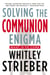 Solving the Communion Enigma - What Is To Come