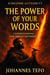 The Power Of Your Words: Understanding Your Tongue's Authority