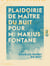 Plaidoirie de Maître Du Buit pour M. Marius Fontane