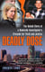 Deadly Dose - The Untold Story of a Homicide Investigator's Crusade for Truth and Justice