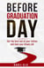 Before Graduation Day: Get the Best Out of Your Tuition and Land Your Dream Job