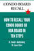 Condo Board Recall: How to Recall Your Condominium Association Board, HOA Board, or Individual Board Members in 10 Steps - Your Condo & HOA Rights eBook Series, #2