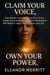 Claim Your Voice, Own Your Power
