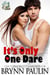 It's Only One Dare - Majestic Falls: Only One, #1