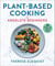 Plant-Based Cooking for Absolute Beginners - 60 Recipes & Tips for Super Easy Seasonal Recipes