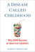 A Disease Called Childhood - Why ADHD Became an American Epidemic